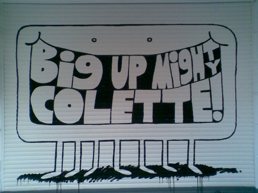 Big Up Mighty Colette!